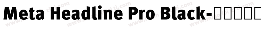 Meta Headline Pro Black字体转换